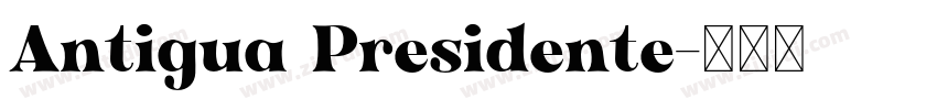 Antigua Presidente字体转换